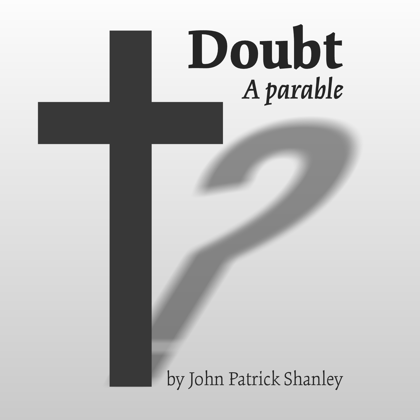 Doubt: A parable